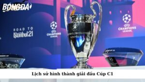 Khám phá lịch sử của giải đấu Cúp C1 châu Âu.
