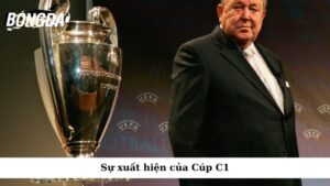 Sự xuất hiện của Cúp C1